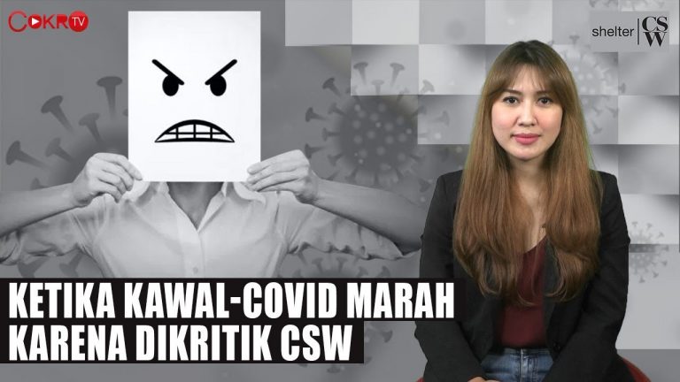 Ketika Kawal-Covid Marah Karena Dikritik CSW